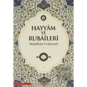 Hayyam ve Rubaileri (Renkli Tablolarla)