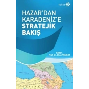 Hazardan Karadenize Stratejik Bakış