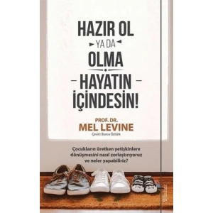 Hazır Ol ya da Olma: Hayatın İçindesin