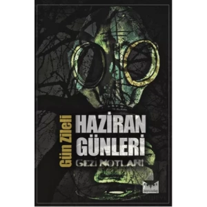 Haziran Günleri - Gezi Notları