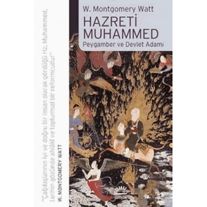 Hazreti Muhammed: Peygamber ve Devlet Adamı