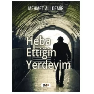 Heba Ettiğin Yerdeyim