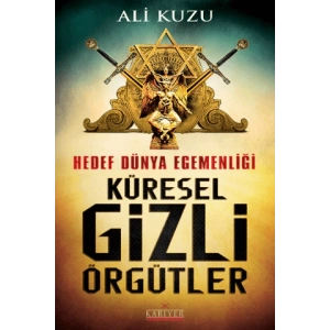 Hedef Dünya Egemenliği Küresel Gizli Örgütler