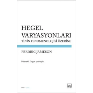 Hegel Varyasyonları: Tinin Fenomenolojisi Üzerine