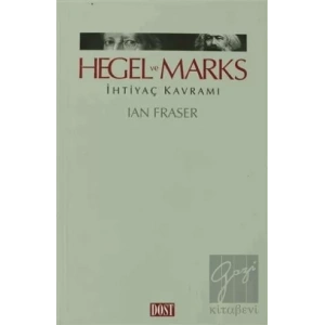 Hegel ve Marks İhtiyaç Kavramı
