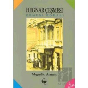 Hegnar Çeşmesi Ermeni Romanı