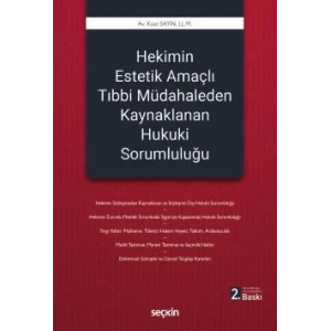 Hekimin Estetik Amaçlı Tıbbi Müdahaleden Kaynaklanan Hukuki Sorumluluğu