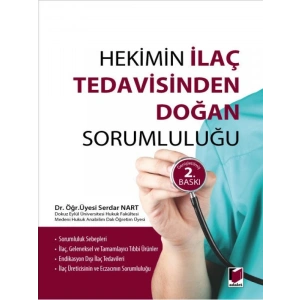 Hekimin İlaç Tedavisinden Doğan Sorumluluğu - Serdar Nart