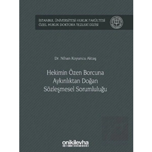 Hekimin Özen Borcuna Aykırılıktan Doğan Sözleşmesel Sorumluluğu