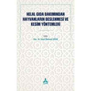 Helal Gıda Bakımından Hayvanların Beslenmesi Ve Kesim Yöntemleri