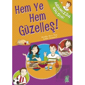 Hem Ye Hem Güzelleş!