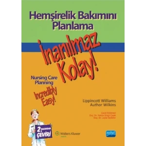 HEMŞİRELİK BAKIMINI PLANLAMA - İnanılmaz Kolay! - NURSING CARE PLANNING - Incredibly Easy!