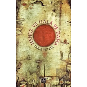 Henüz ve Hala ve Daha