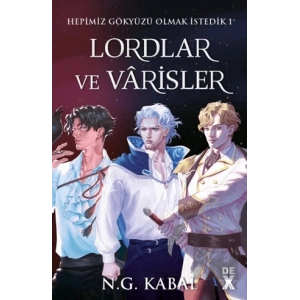 Hepimiz Gökyüzü Olmak İstedik 1 - Lordlar ve Varisler