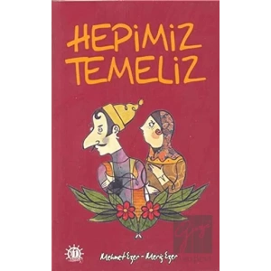 Hepimiz Temeliz