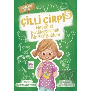 Hepimizi Evcilleştirecek Bir Yer Buldum - Çilli Çirpi 5