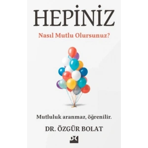 Hepiniz Nasıl Mutlu Olursunuz?