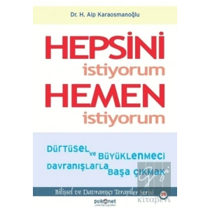 Hepsini İstiyorum Hemen İstiyorum