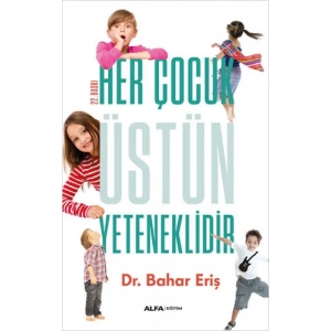 Her Çocuk Üstün Yeteneklidir