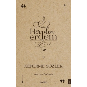 Her Dem Erdem- Kendime Sözler