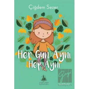 Her Gün Aynı Hep Aynı