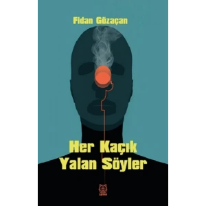 Her Kaçık Yalan Söyler