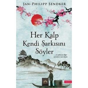 Her Kalp Kendi Şarkısını Söyler