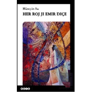 Her Roj Ji Emir Diçe