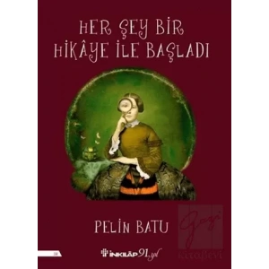 Her Şey Bir Hikaye İle Başladı