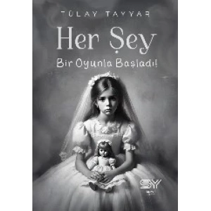 Her Şey Bir Oyunla Başladı