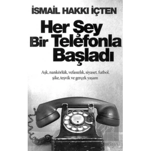 Her Şey Bir Telefonla Başladı