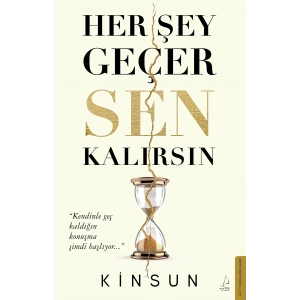Her Şey Geçer Sen Kalırsın
