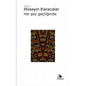 Her Şey Geçtiğinde (Şiir)