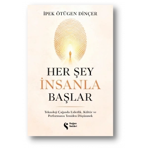 Her Şey İnsanla Başlar