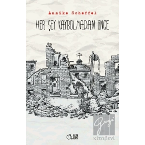 Her Şey Kaybolmadan Önce