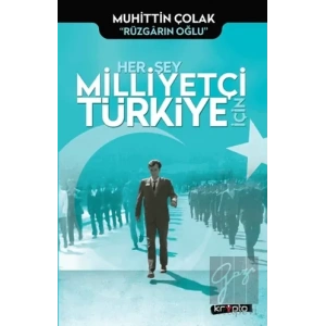 Her Şey Milliyetçi Türkiye İçin