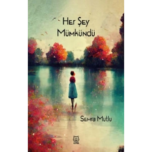 Her Şey Mümkündü