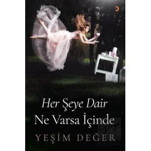 Her Şeye Dair Ne Varsa İçinde