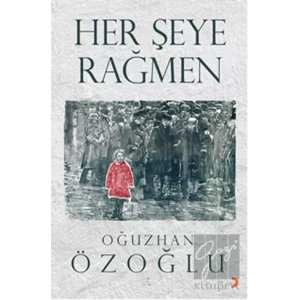 Her Şeye Rağmen