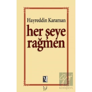 Her Şeye Rağmen