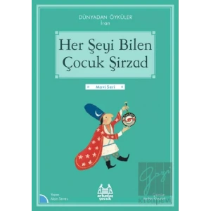 Her Şeyi Bilen Çocuk Şirzad - Dünyadan Öyküler İran