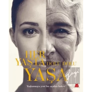 Her Yaşta Dolu Dolu Yaşa