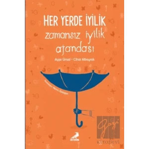 Her Yerde İyilik - Zamansız İyilik Ajandası