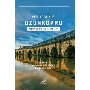 Her Yönüyle Uzunköprü Uzunköprü Çalışmaları