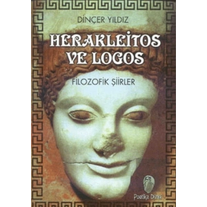 Herakleitos ve Logos Filozofik Şiirler