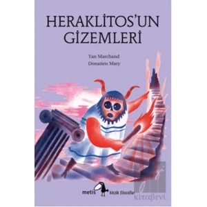 Heraklitosun Gizemleri: Küçük Filozoflar Dizisi 22