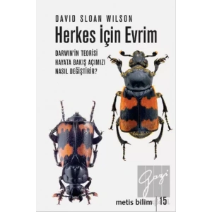 Metis Bilim 15: Herkes İçin Evrim: Darwinin Teorisi Hayata Bakış Açımızı Nasıl Değiştirir