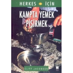 Herkes İçin Kampta Yemek Pişirmek