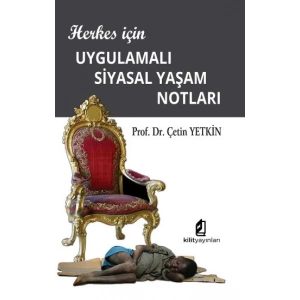 Herkes İçin Uygulamalı Siyasal Yaşam Notları