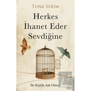 Herkes İhanet Eder Sevdiğine